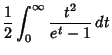 $\displaystyle {1\over 2}\int_0^\infty {t^2\over e^t-1}\,dt$