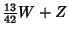 $\displaystyle {\textstyle{13\over 42}}W+Z$