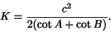 \begin{displaymath}
K={c^2\over 2(\cot A+\cot B)}.
\end{displaymath}