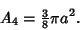 \begin{displaymath}
A_4 = {\textstyle{3\over 8}} \pi a^2.
\end{displaymath}