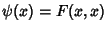 $\psi(x)=F(x,x)$