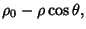 $\displaystyle \rho_0-\rho\cos\theta,$