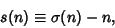 \begin{displaymath}
s(n) \equiv \sigma (n)-n,
\end{displaymath}