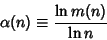 \begin{displaymath}
\alpha(n)\equiv {\ln m(n)\over\ln n}
\end{displaymath}