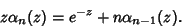 \begin{displaymath}
z\alpha_n(z) = e^{-z}+n\alpha_{n-1}(z).
\end{displaymath}