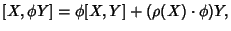 $[X,\phi Y]=\phi[X, Y]+(\rho(X)\cdot \phi)Y,$