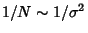 $1/N \sim 1/\sigma^2$