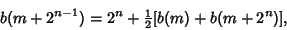 \begin{displaymath}
b(m+2^{n-1})=2^n+{\textstyle{1\over 2}}[b(m)+b(m+2^n)],
\end{displaymath}