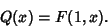 \begin{displaymath}
Q(x)=F(1,x).
\end{displaymath}