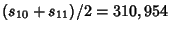 $(s_{10}+s_{11})/2=310,954$