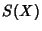 $S(X)$