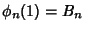 $\phi_n(1)=B_n$