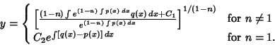 \begin{displaymath}
y = \cases{
\left[{{{(1-n)\int e^{(1-n)\int p(x)\,dx} q(x)\...
...or $n\not=1$\cr
C_2 e^{\int [q(x)-p(x)]\,dx} & for $n=1$.\cr}
\end{displaymath}