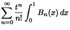 $\displaystyle \sum_{n=0}^\infty {t^n\over n!}\int_0^1 B_n(x)\,dx$