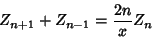 \begin{displaymath}
Z_{n+1}+Z_{n-1} = {2n\over x} Z_n
\end{displaymath}