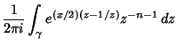 $\displaystyle {1\over 2\pi i} \int_\gamma e^{(x/2)(z-1/z)}z^{-n-1}\,dz$