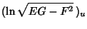 $\displaystyle (\ln\sqrt{EG-F^2}\,)_u$