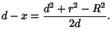 $\displaystyle d-x={d^2+r^2-R^2\over 2d}.$