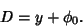 \begin{displaymath}
D=y+\phi_0.
\end{displaymath}