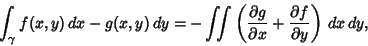 \begin{displaymath}
\int_\gamma f(x,y)\,dx-g(x,y)\,dy = -\int\!\!\!\int \left({{...
...over\partial x} + {\partial f\over\partial y}}\right)\,dx\,dy,
\end{displaymath}