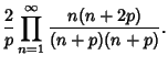 $\displaystyle {2\over p}\prod_{n=1}^\infty {n(n+2p)\over (n+p)(n+p)}.$