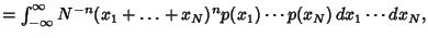 $ = \int_{-\infty}^\infty N^{-n}(x_1+\ldots+x_N)^n p(x_1)\cdots p(x_N)\, dx_1\cdots dx_N,$