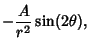 $\displaystyle -{A\over r^2}\sin(2\theta),$