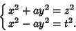 \begin{displaymath}
\cases{
x^2+ay^2=z^2\cr
x^2-ay^2=t^2.\cr}
\end{displaymath}