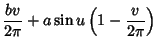 $\displaystyle {bv\over 2\pi}+a\sin u\left({1-{v\over 2\pi}}\right)$