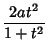 $\displaystyle {2at^2\over 1+t^2}$