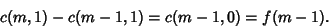 \begin{displaymath}
c(m,1)-c(m-1,1)=c(m-1,0)=f(m-1).
\end{displaymath}