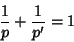 \begin{displaymath}
{1\over p}+{1\over p'}=1
\end{displaymath}