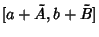 $\displaystyle {[}a+\tilde A,b+\tilde B]$