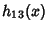 $\displaystyle h_{13}(x)$