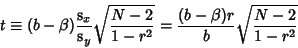 \begin{displaymath}
t\equiv (b-\beta) {{\rm s}_x\over {\rm s}_y} \sqrt{N-2\over 1-r^2}
= {(b-\beta)r\over b} \sqrt{N-2\over 1-r^2}
\end{displaymath}