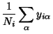 $\displaystyle {1\over N_i} \sum_\alpha y_{i\alpha }$