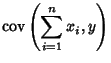 $\displaystyle \mathop{\rm cov}\nolimits \left({\sum_{i=1}^n x_i,y}\right)$