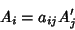 \begin{displaymath}
A_i = a_{ij}A_j'
\end{displaymath}