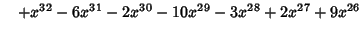 $\quad +x^{32}-6x^{31}-2x^{30}-10x^{29}-3x^{28}+2x^{27}+9x^{26}$