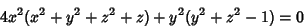 \begin{displaymath}
4x^2(x^2+y^2+z^2+z)+y^2(y^2+z^2-1)=0
\end{displaymath}