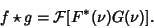 \begin{displaymath}
f\star g={\mathcal F}[F^*(\nu)G(\nu)].
\end{displaymath}