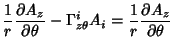 $\displaystyle {1\over r}{\partial A_z\over\partial\theta}-\Gamma^i_{z\theta}A_i ={1\over r}{\partial A_z\over\partial\theta}$