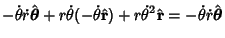 $\displaystyle -\dot \theta \dot r\hat {\boldsymbol{\theta}}+r\dot \theta (-\dot...
...f r}) +r\dot \theta^2\hat {\bf r}=-\dot \theta \dot r\hat {\boldsymbol{\theta}}$