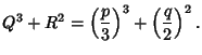 $\displaystyle Q^3+R^2=\left({p\over 3}\right)^3+\left({q\over 2}\right)^2.$