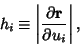 \begin{displaymath}
h_i \equiv \left\vert{\partial {\bf r}\over \partial u_i}\right\vert,
\end{displaymath}