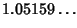 $\displaystyle 1.05159\ldots$