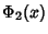 $\displaystyle \Phi_2(x)$