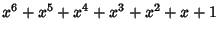 $\displaystyle x^6+x^5+x^4+x^3+x^2+x+1$