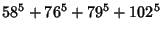 $\displaystyle 58^5+76^5+79^5+102^5$