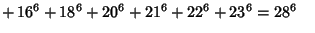 $\mathop{+}16^6+18^6+20^6+21^6+22^6+23^6=28^6\quad$